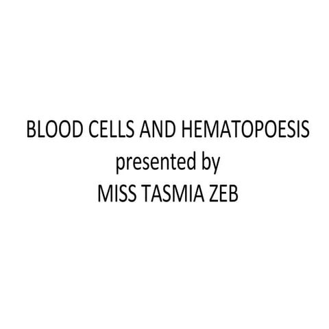 Blood cells and hematopoesis 