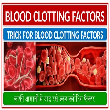 BLOOD CLOTTING FACTORS TRICKS AND NOTES.