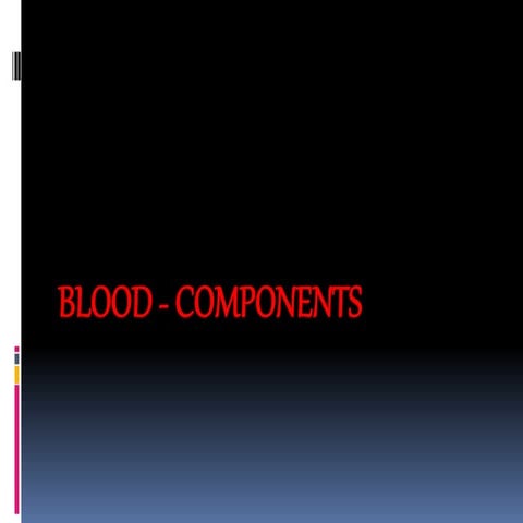 Blood components