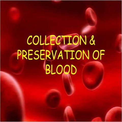 Blood collection  and preservation