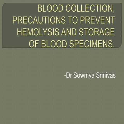Blood collection, precautions to prevent hemolysis and