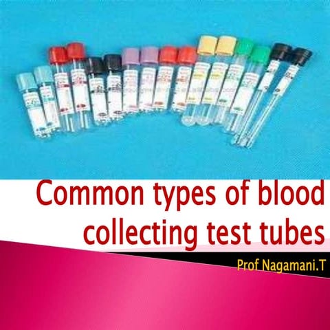 Blood Collection tubes.pptx | Blood Disorders | Diseases and Conditions