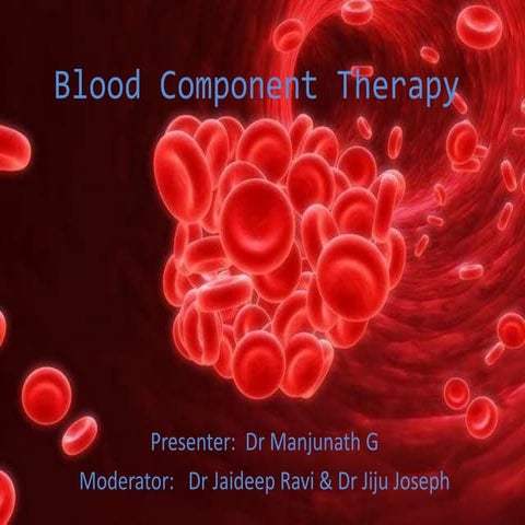 Blood component therapy