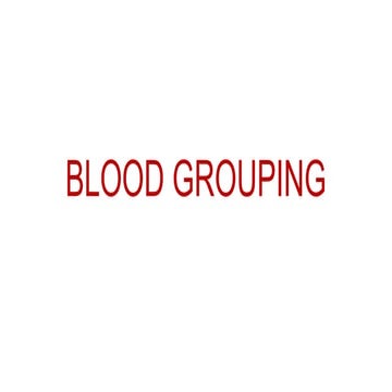 BLOOD GROUPING SYTEMS, TEST FOR BLOOD GROUPING.pptx