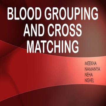 BLOOD GROUPING AND CROSS MATCHING in adult health nursing.pptx