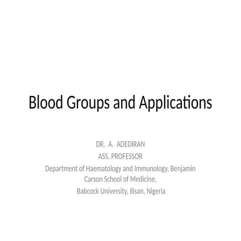 Blood Groups and Applications-Aug 2022 copy.pptx