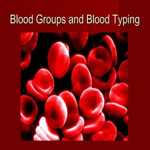 Blood groups and typing