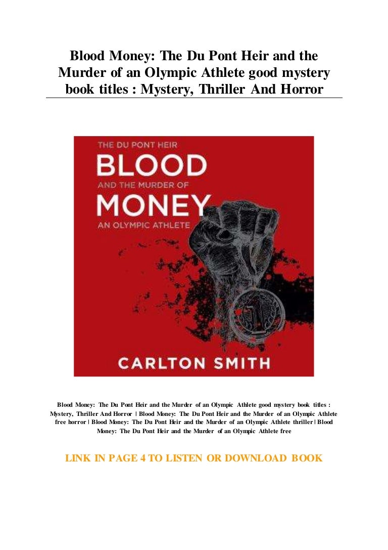 Blood Money The Du Pont Heir And The Murder Of An Olympic Athlete Go
