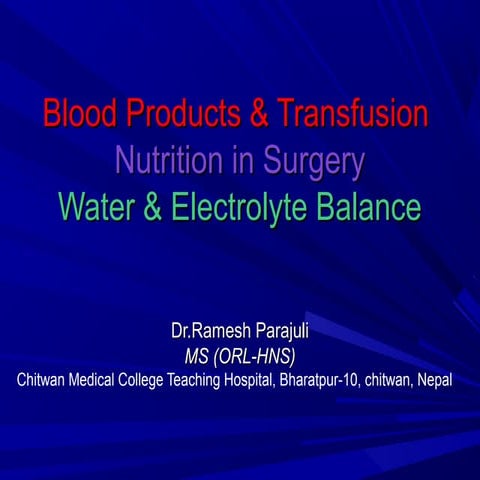 Blood transfusion, Nutrition and water & electrolyte balance
