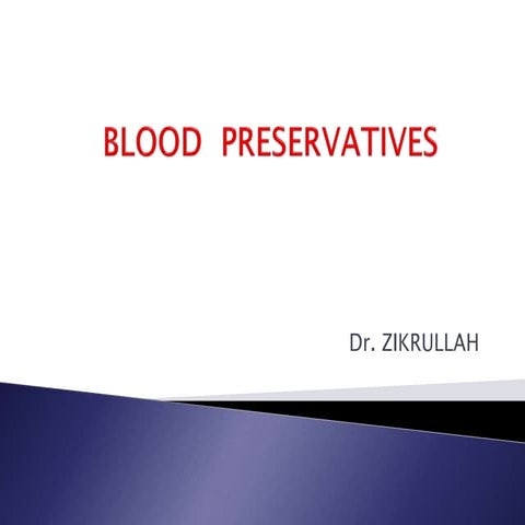 BLOOD PRESERVATIVES