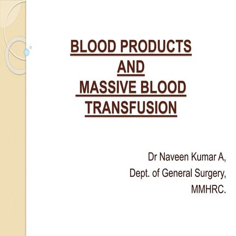 Blood products and massive blood transfusion