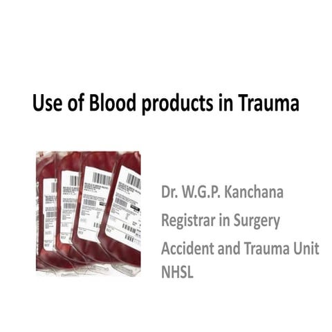 Blood products in Trauma
