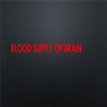 Blood supply of brain