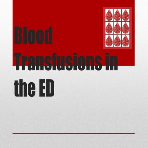 Blood Transfusions ED Powerpoint 12-03-13[1].pptx