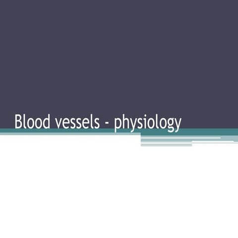 Blood vessels   physiology