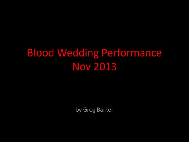 Blood Wedding Production November 2013