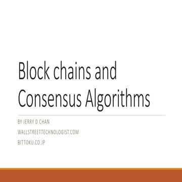 Block Chains and Consensus Algos