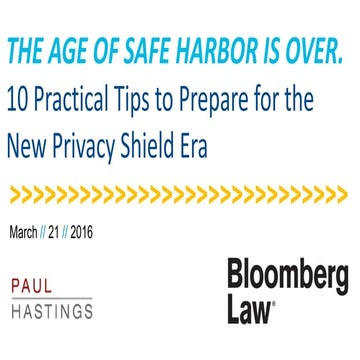 10 Practical Tips to Prepare for the New Privacy Shield Era