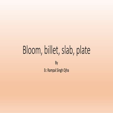 Bloom, billet, slab, plate