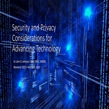 Security & Privacy Considerations for Advancing Technology