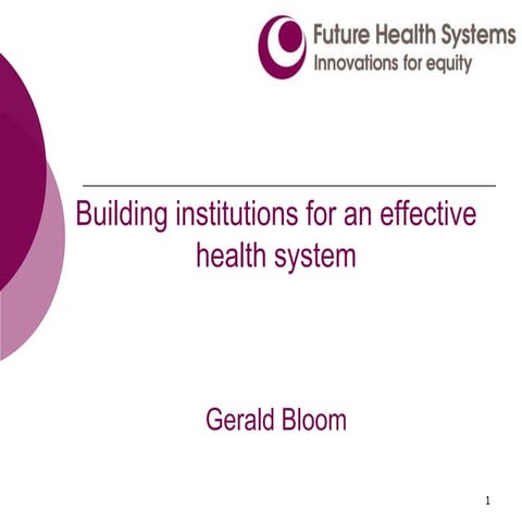 Building Institutions for an effective health system