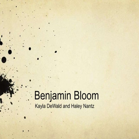 Benjamin Bloom Presentation