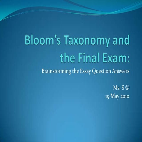 Bloom’s taxonomy and the final exam