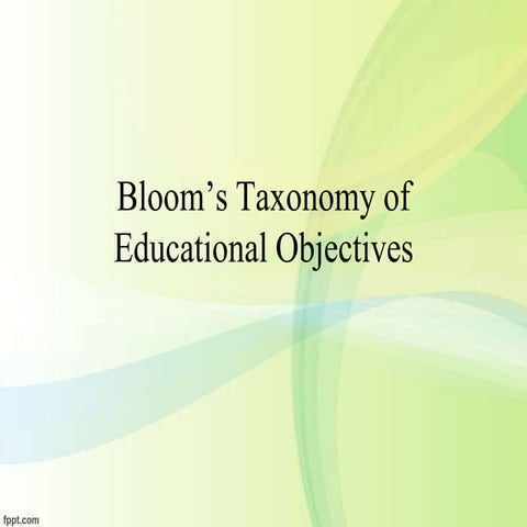Bloom’s Taxonomy of Educational Objectives.pptx