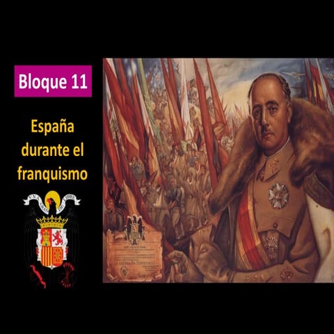 Bloque 11: España durante el franquismo.
