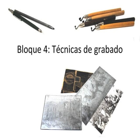 Bloque 4 técnicas de grabado
