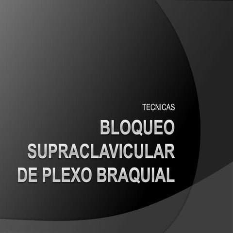Bloqueo supraclavicular de plexo braquial