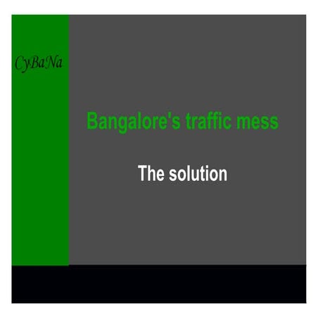 Bangalore Traffic Solution