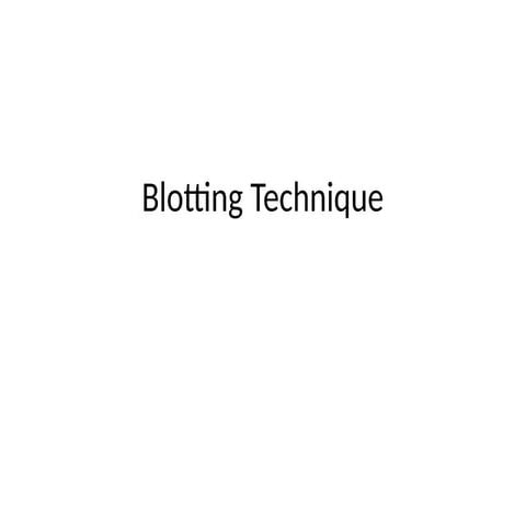 Blotting-Technique.pptx by taimoor khan 1