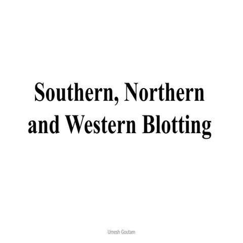 Southern, Northern and Western Blotting methods in genetic Engineering