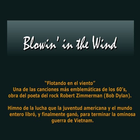 Blowing in the wind