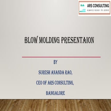 Blow moulding - a short PPT.for new entreprenueurs