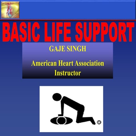BLS ( Basic Life Support/  Cardiopulmonary Resuscitation )