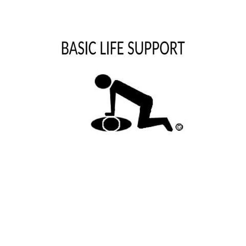 Basic life support - BLS - explained.pptx