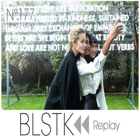BLSTK Replay n 177 la revue luxe et digitale 12.10 au 18.10.16