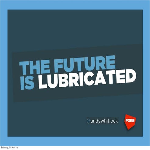 The Future is Lubricated