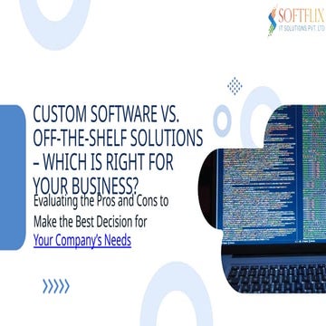 ustom Software vs. Off-the-Shelf Solutions – Which Is Right for Your Business?