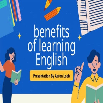Blue and Yellow Illustrative Benefits of Learning English Presentation.pptx