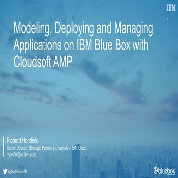 Modeling, Deploying & Managing Applications on IBM Blue Box with Cloudsoft AMP