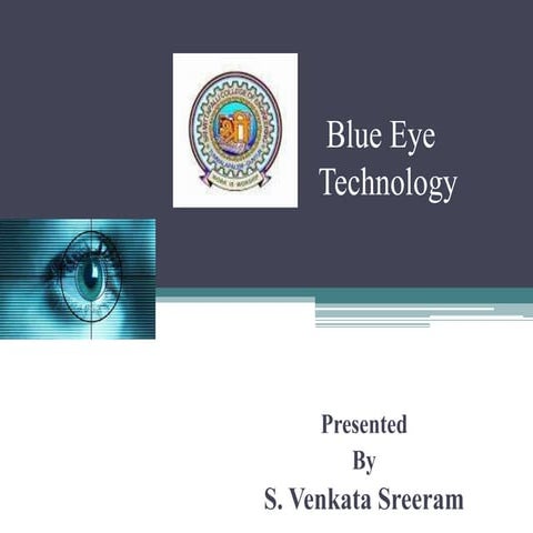 Blue eye technology