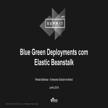 Blue Green Deployments com Elastic Beanstalk - Demo Session