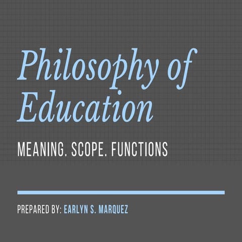 Meaning Scope and Function of Philosophy of Education