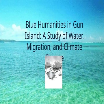 Blue Humanities in Gun Island- A Study of Water, Migration, and Climate Change.pptx