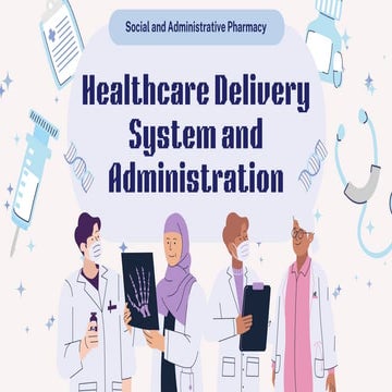 Healthcare Delivery System and Administration