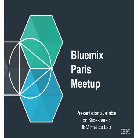 IBM BlueMix Presentation - Paris Meetup 17th Sept. 2014
