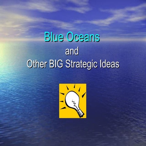 Blue oceans and other big ideas